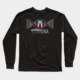 It's In My DNA Puerto Rico Long Sleeve T-Shirt